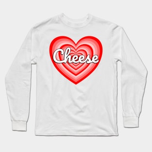 I Love Cheese Heart Cheese Lover Funny Cheese Meme Long Sleeve T-Shirt